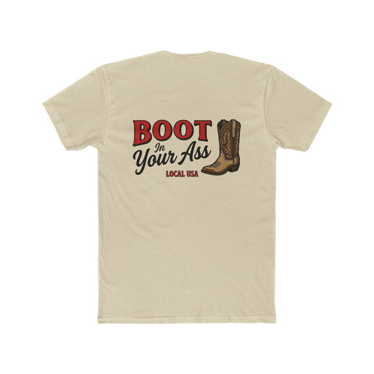 Boot In Your Ass Unisex Cotton Crew Tee