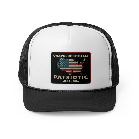 Unapologetically Patriotic Trucker Cap